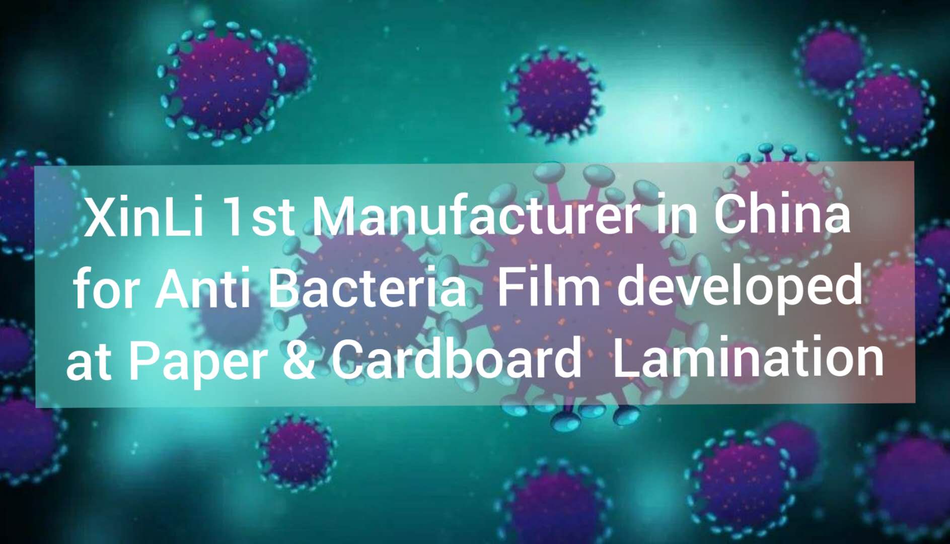 Hot news - XinLi BacterStop(Anti-microbial) films